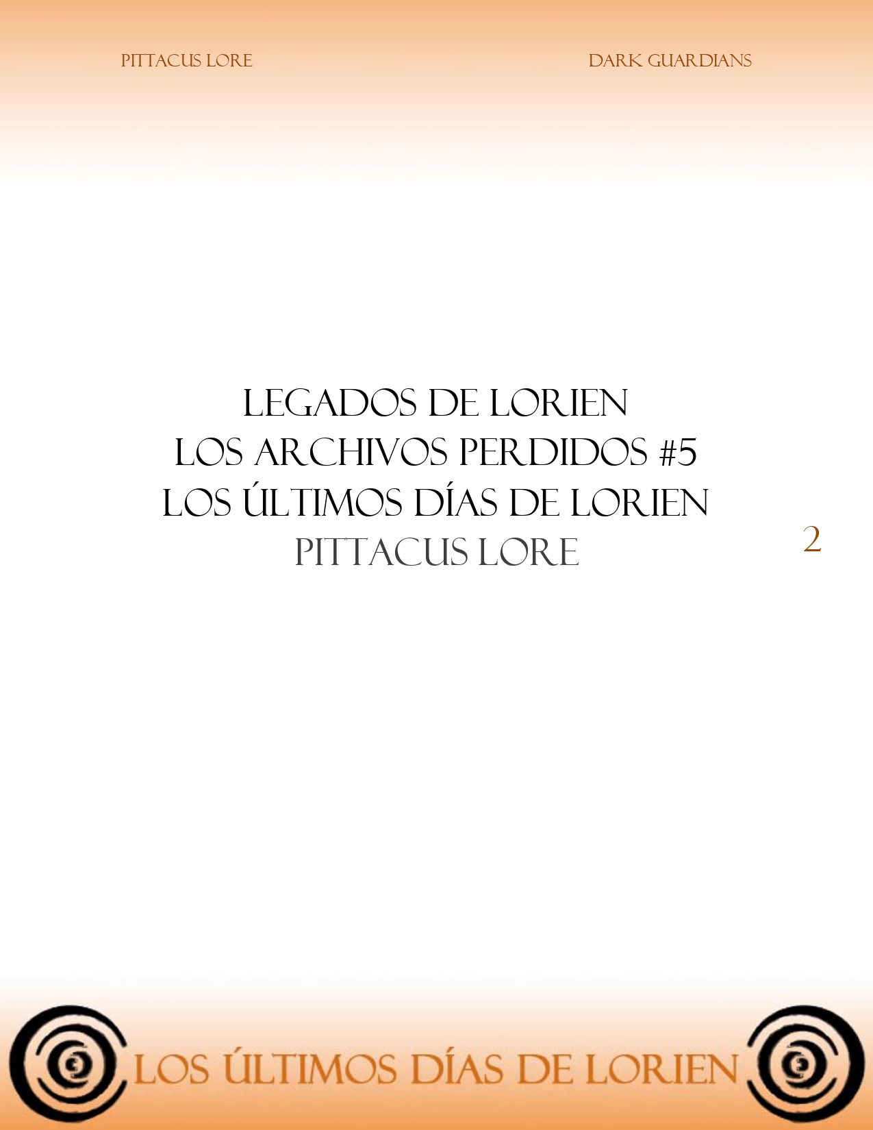 Los Legados De Lorien (Orden Cronológico) Los archivos perdidos: Los últimos días de Lorien